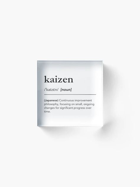 "Kaizen definition, kaizen meaning. Japanese philosophy, motivational quote, words of wisdom, dictionary art" Acrylic Block for Sale by lagunaklein | Redbubble Kaizen Definition, Kaizen Meaning, Beautiful Word, Foreign Words, Japanese Philosophy, Dictionary Definitions, Word Nerd, Dictionary Art, Word Definitions