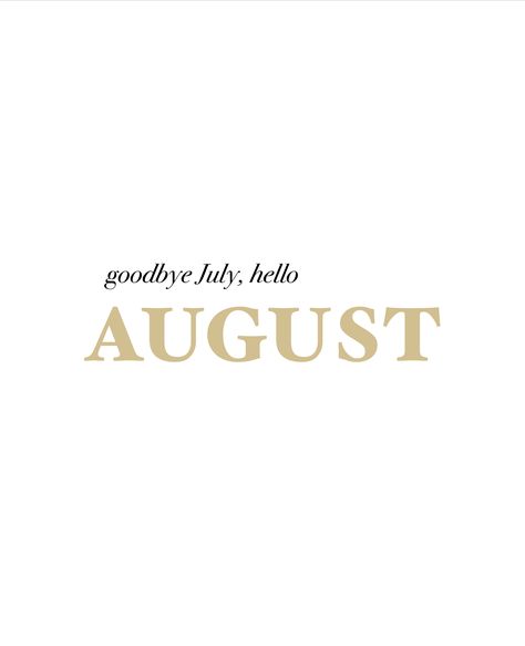 Dear August, Hello August, Dear Diary, Let It Be