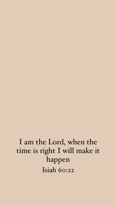 Fav Bible Verses, Qoutes About Motivation Bible, Bible Verse Motivation, Beige Bible Verse Wallpaper, Cream Bible Verse Aesthetic, Isiah60:22 Wallpaper, Beige Bible Verse, Pretty Bible Verses, Beige Bible Verse Aesthetic