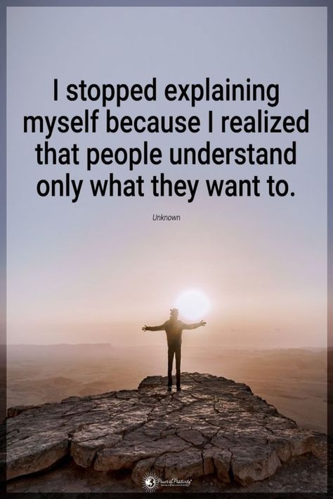 Free Quotes I stopped explaining myself  Because People understand only what they want to. Explaining Myself Quotes, Blessed Life Quotes, Peace Of Mind Quotes, Choices Quotes, Best Positive Quotes, Profound Quotes, Good Relationship Quotes, Self Healing Quotes, Good Morning Images Flowers