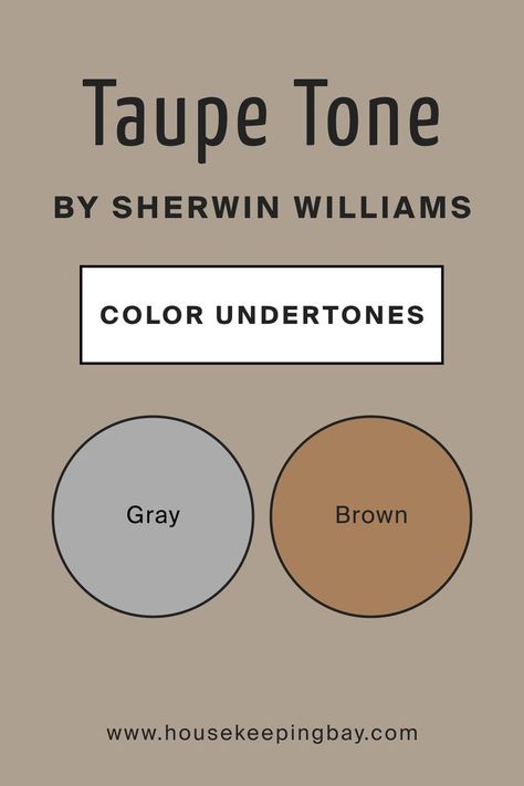 Taupe Tone SW-7633 Color Undertones by Sherwin-Williams Sw Taupe Tone Exterior, Gray Paint With Brown Undertones, Taupe Tone Sherwin Williams Exterior, Sw Taupe Tone, Brown Grey Paint, Color Undertones, Outdoor Paint Colors, Taupe Paint Colors, Brown Paint Colors