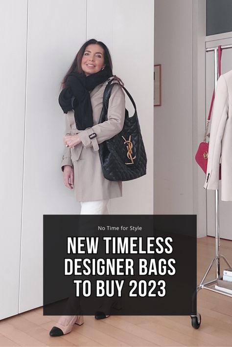 New Timeless Designer Bags to Buy 2023 — No Time For Style 2023 Designer Handbags, Best Designer Handbags 2023, New Designer Bags 2023, Best First Designer Bag, Designer Purses 2023, Designer Bag Trends 2023, 2023 Luxury Bag, Designer Tote Bags 2024, Investment Bags 2023