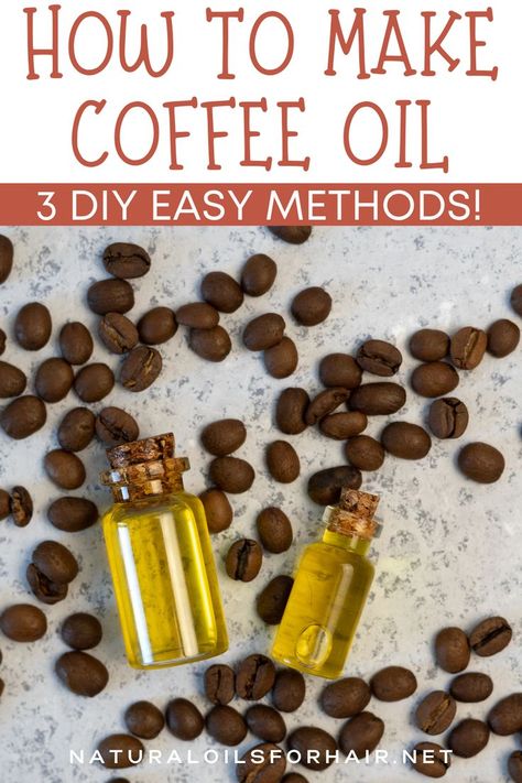 3 easy methods for DIY coffee oil plus best tips to get the most out of your homemade coffee oil. #DIYcoffeeoil #homemadecoffeeoil #beauty Diy Coffee Oil, Coffee Oil Recipe, Natural Oils For Hair, Homemade Oils, Infused Oil Recipes, Coffee Essential Oil, Coffee Oil, Oils For Hair, Make Your Own Coffee