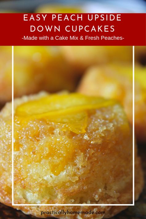 Upside Down Cupcakes, Practically Homemade, Peach Cupcakes, Peach Upside Down Cake, Us Food, Bon Apetit, Peach Cake, Vanilla Cake Mixes, Mix Recipes