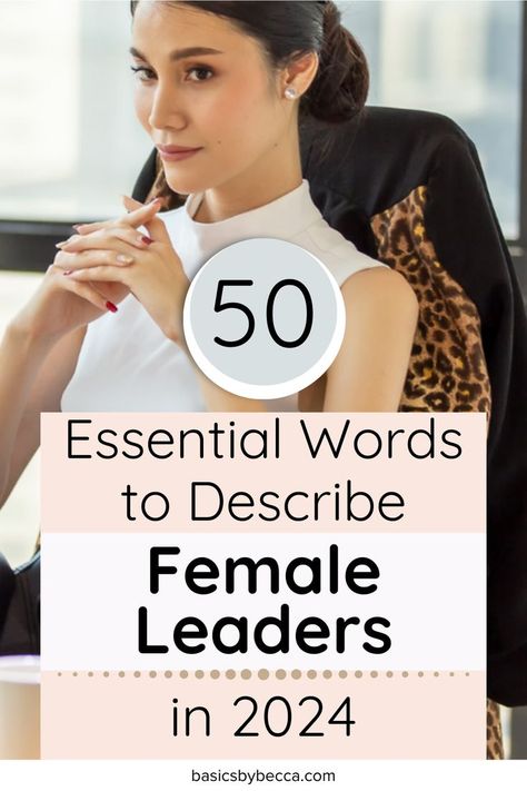 Explore the language of female leadership in 2024! 💪 Unlock 50 essential words that beautifully describe the strength and influence of female leaders. Read more for an empowering vocabulary journey! ✨ #FemaleLeadership #EmpowermentWords #BasicsByBecca #2024 Woman Leadership, Strength Quotes For Women, Female Leaders, Strength Of A Woman, 50 Words, Women Empowerment Quotes, Women In Business, Women In Leadership, Strong Female