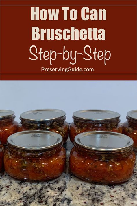 Water Bath Canning Bruschetta Recipe Tomato Basil Canning Recipes, Tomato Canning Recipes Water Bath, Canning Bruschetta Recipe, Canning Basil Recipes, Bruschetta Recipe Canning, Brushetta Recipes Canning, Bruschetta Recipe For Canning, Water Bath Canning Tomato Recipes, Canning Bruschetta In A Jar