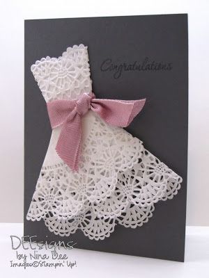 Wedding Wishes #card by Nina Dee #scrapbook Dress Card, Bridal Shower Cards, Paper Doilies, Kraf Diy, Wedding Anniversary Cards, Card Tutorials, Wedding Wishes, Creative Cards, Cute Cards