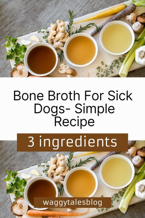 This really simple bone broth recipe can really improve your dogs nutrition if he is sick, recovering from ilness or has a reduced appetite. #BoneBrothForDogs Bone Broth For Dogs, Broth For Dogs, Make Bone Broth, Proper Hydration, Bland Diet, Recovering From Surgery, Bone Broth Recipe, 3 Ingredient Recipes, Sick Dog