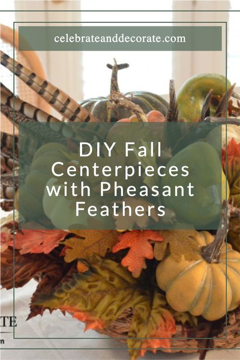 DIY Fall Centerpieces with Pheasant Feathers Decorating With Pheasant Feathers, Pheasant Feather Decor, Diy Fall Centerpieces, Harvest Table Setting, Fall Dining Table Decor, Cornucopia Centerpiece, Feather Arrangements, Fall Dining Table, Fall Centerpieces