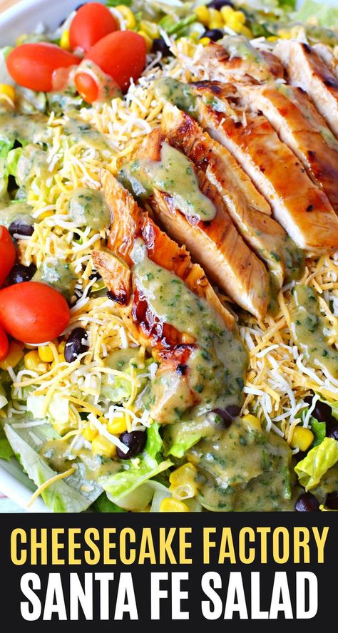 Santa Fe Salad Recipe, Cheesecake Factory Salads, Southwest Salad Recipe, Southwest Dressing, Santa Fe Chicken Salad, Santa Fe Salad, Chicken Black Beans, Santa Fe Chicken, Southwest Chicken Salad