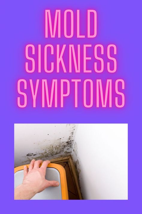 Learn about mold sickness symptoms and how to heal from mold sickness. Chronic Illness, Molding, Healing