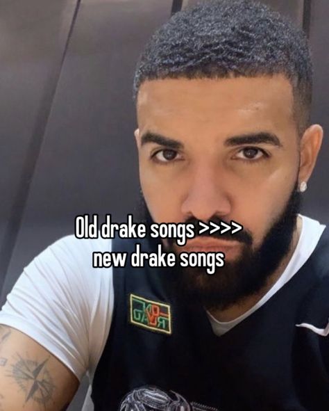 Old Drake Songs, Drake Whisper, Headlines Drake, I Love Drake, Old Drake, Drakes Songs, Drizzy Drake, Whisper Confessions, Song Quotes