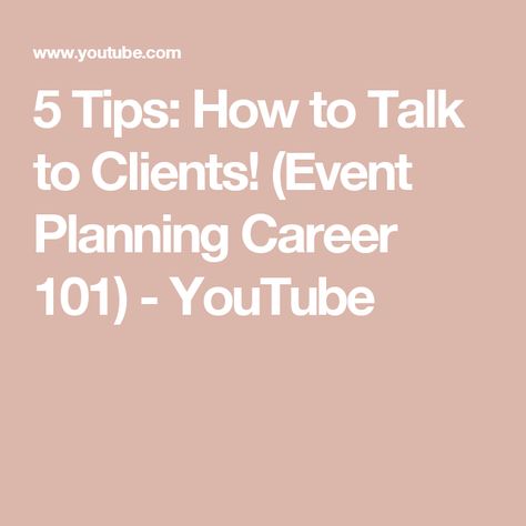 5 Tips: How to Talk to Clients! (Event Planning Career 101) - YouTube Becoming An Event Planner, Event Planning Career, Get Clients, Planning Business, Event Planning Business, How To Talk, How To Get Clients, Event Coordinator, Money Fast