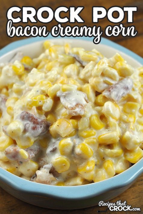 Escalloped Corn Recipe, Corn With Bacon, Crock Pot Corn, Creamy Corn Casserole, Creamed Corn Recipes, Pot Food, Corn Recipe, Creamy Corn, Crockpot Dishes