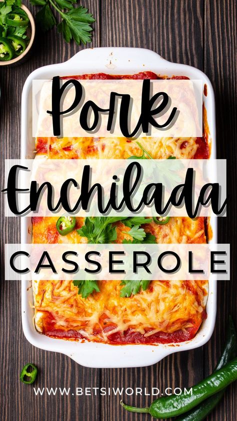 pork enchilada casserole in a white baking dish on a wooden table with a cup of sliced jalepenos and whole jalepenos on the table. There is black font with white background that says pork enchilada casserole and the url www.betsiworld.com at the bottom in white Pork Roast Enchiladas, Shredded Pork Enchilada Casserole, Pulled Pork Mexican Casserole, Shredded Pork Enchiladas Easy, Carnita Enchilada Casserole, Mexican Pork Casserole, Pork Carnitas Casserole, Carnitas Enchiladas Casserole, Pulled Pork Enchilada Casserole