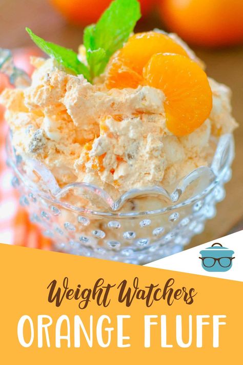 Weight Watchers Fluff Recipe, Weight Watchers Orange Fluff, Yogurt Dessert Recipes, Orange Jello Salads, Orange Stuff, Marshmallow Fluff Recipes, Ambrosia Recipe, Orange Fluff, Cool Whip Desserts