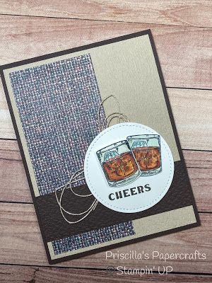 Priscilla's Papercrafts: One Card Three Ways Whiskey Business Stampin Up Cards, Whiskey Business Cards, Bday Drinks, Wine Cards, Cocktail Cards, Whiskey Business, Visible Image, Cheers Card, Art Impressions Stamps