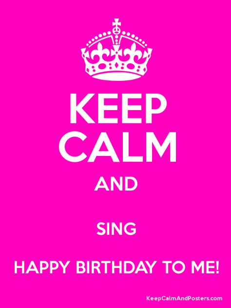 Sing Happy Birthday To Me! 28 Birthday Quotes, My Super Sweet 16, 28 Birthday, Keep Calm Wallpaper, Bar Method, Hairstylist Quotes, Keep Calm Posters, Work Success, Keep Calm Quotes