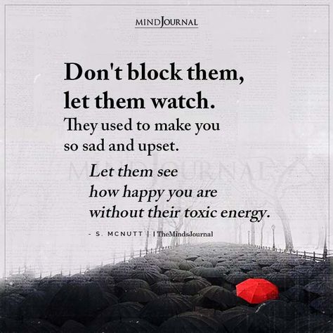 Don’t block them, let them watch. They used to make you so sad and upset. Let them see how happy you are without their toxic energy. – S. McNutt #cuttieswithtoxicpeople #lifelessons #lifequotes Urban Quote, Wise Quotes About Life, Black Color Hairstyles, Block Quotes, Seeing Quotes, Life Is Hard Quotes, Color Hairstyles, Life Is Too Short Quotes, Better Mental Health