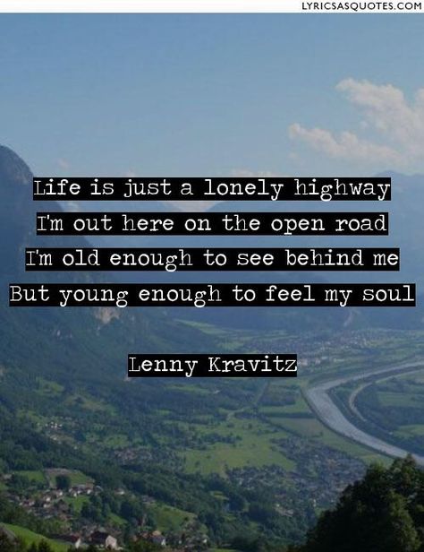 Lenny #openhighway Lyrics As Quotes, Lenny Kravitz, Song Quotes, Bite Size, David Bowie, Music Notes, Inspire Me, Song Lyrics, Songs