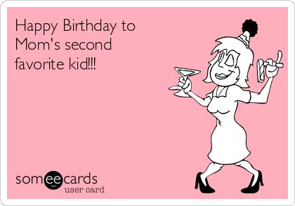 Birthday Memes, Birthday Cheers, Birthday Mom, Funny Mom Quotes, Moms Favorite, Happy Birthday Mom, Birthday Meme, Quote Tees, Funny Mom