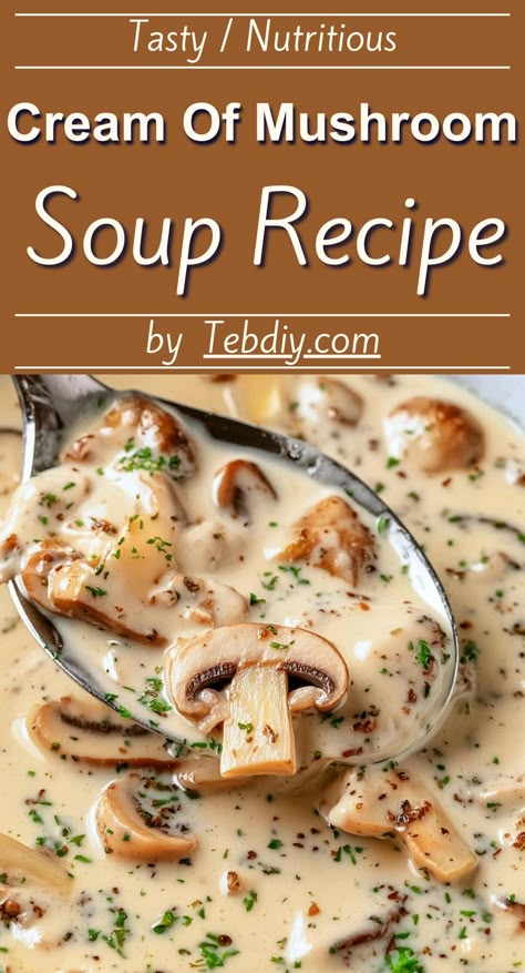 Homemade Mushroom Soup, Homemade Cream Of Mushroom Soup, Homemade Cream Of Mushroom, Mushroom Soup Recipe, Cream Soup Recipes, Recipes By Ingredients, Creamy Mushroom Soup, Homemade Soups, Mushroom Soup Recipes