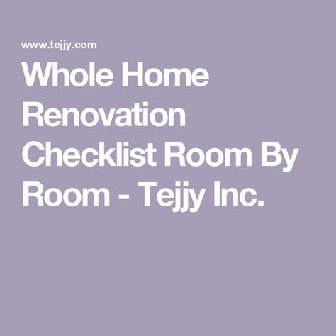 Whole Home Renovation Checklist Room By Room - Tejjy Inc. House Renovation Checklist, Home Renovation Checklist, Renovation Checklist, Remodeling Checklist, Remodel Checklist, Renovation Planner, Planning List, Renovation Architecture, Building Renovation