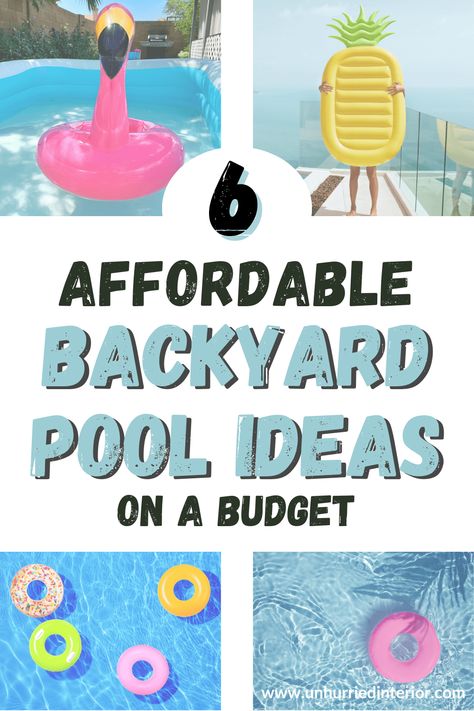 6 Affordable Backyard Pool Ideas on a Budget - Unhurried Interior Cheap Pool Ideas Budget Patio, Cheap Pool Ideas Budget, Pool Budget, Pool Makeover, Backyard Pool Ideas, Backyard Swimming Pool, Pool Ideas On A Budget, Cheap Pool, Pool Contractors