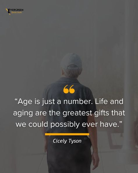 Old Age Quotes, Age Quotes, Age Humor, Shayari Motivational, Old Age Humor, Cicely Tyson, Aging Quotes, It Doesn't Matter, School Quotes