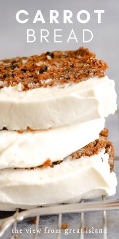 Loaf Carrot Cake Recipe, Easter Bread Recipes Sweet, Bread Pan Recipes, Sweet Bread Recipes Homemade, Fruit Breads, Carrot Cake Bread, Bread With Cream Cheese, Carrot Bread, The View From Great Island