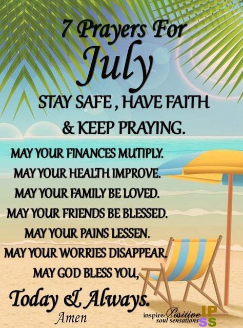 Happy New Month Of July Quotes, July New Month Wishes, July Blessings Quotes, New Month July, New Week Prayer, Happy July 4th Images, Inspirational Morning Prayers, Prayers And Blessings, New Month Wishes