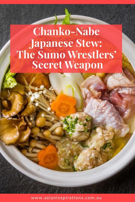 Chanko Nabe Soup, Chankonabe Recipe, Chanko Nabe, Chanko Nabe Recipe, Asian Hot Pot Recipe, Hot Pot Recipe, Easy Japanese Recipes, Power Foods, Signature Dishes