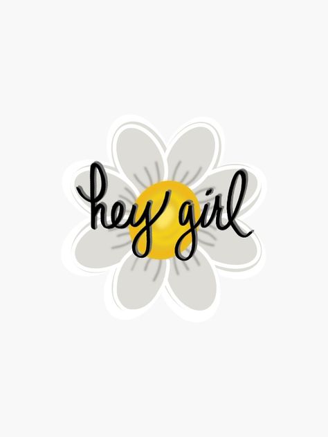 "Hey girl" daisy Daisy Sticker, Simple Flower, Simple Flowers, Hey Girl, Girl Stickers, Just Friends, Black Cats, Trending Topics, Science Poster