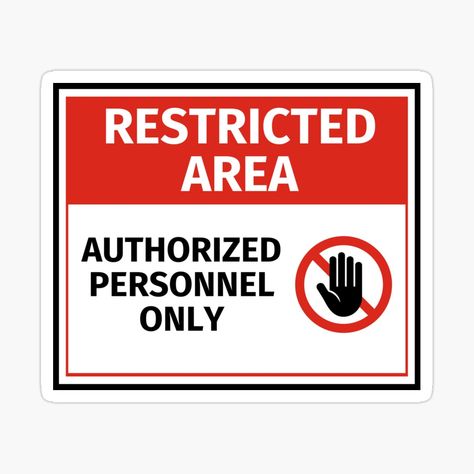 Get my art printed on awesome products. Support me at Redbubble #RBandME: https://www.redbubble.com/i/sticker/Authorized-Personnel-Only-Restricted-Area-Sign-by-lachataigne/165702054.JCQM3?asc=u Restricted Area, Sign Sticker, Sign Post, Awesome Products, My Art, Signs, For Sale, Art