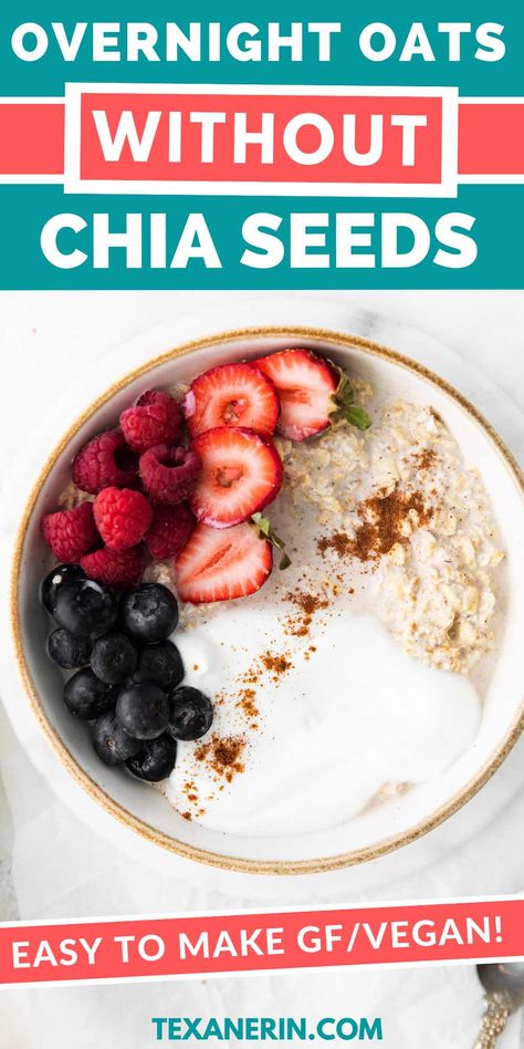 Overnight Oats Without Chia Seeds - Texanerin Baking Easy Overnight Oats No Chia Seeds, Overnight Oats No Chia Seeds No Yogurt, Overnight Oat With Chia Seeds, Protein Overnight Oats With Chia Seeds, Overnight Oats Without Chia Seeds, Vegan Overnight Oats No Chia Seeds, Fiber Breakfast, High Fiber Breakfast, What Is Healthy Food