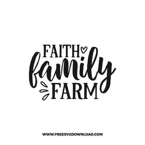 Farm Svg Free, Faith Family Farming, Cricut Home, Welcome Svg, Farm Svg, Quote Svg Files, Family Svg, Free Cut Files, Free Family