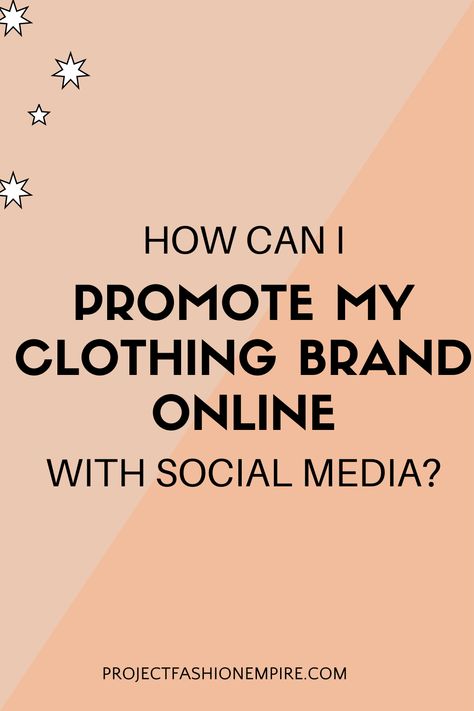 Social media marketing for fashion: Here's how to market a clothing line on social media and create your Social media strategy Marketing Strategy For Clothing Brand, Starting A Fashion Brand, Online Boutique Ideas, Starting A Clothing Business, Shopify Tips, Boutique Marketing, Social Media Metrics, Brand Marketing Strategy, Fashion Entrepreneur