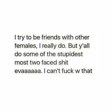 Fake Female Friends Quotes, Action Quotes, Fake Friend Quotes, Realest Quotes, Sassy Quotes, Badass Quotes, Baddie Quotes, Real Life Quotes, Real Talk Quotes