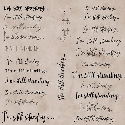 Estrangement Tattoos, Still Here Tattoo Ideas, Internal Struggle Tattoo, I’m Still Standing Tattoo, Still I Stand Tattoo, Im Still Standing Tattoo, Still Standing Tattoo, Tattoo Pols, Struggle Tattoo