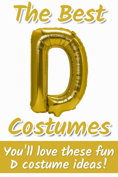 costumes starting with d Costumes That Start With The Letter D, First Letter Of Your Name Costume, Costumes Beginning With D, Fancy Dress Beginning With D, Funny Fancy Dress, Best Costumes, Dj Room, Book Day Costumes, Student Christmas Gifts