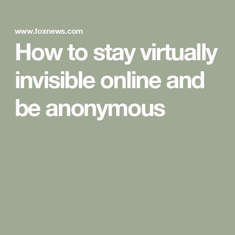 How to stay virtually invisible online and be anonymous Go Ghost, Virtual Private Network, Dating World, Online Privacy, How To Go, Online Activities, The Modern, Ghost, Computer