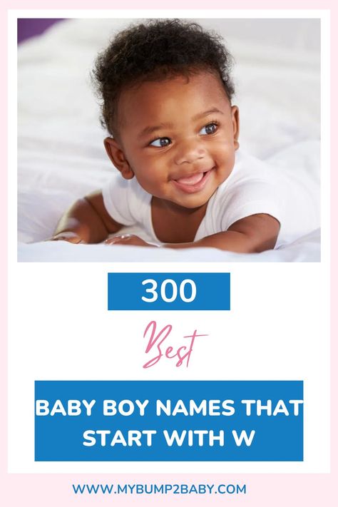 300 Best Baby Boy Names That Start With W. Best Baby Boy Names, Cool Baby Boy Names, Funny Baby Boy, Unique Baby Boy Names, Boy Name, Letter W, Baby Boy Names, Funny Baby, Unique Baby