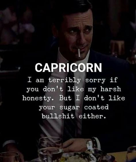 Capricorn Quotes Truths, Capricorn Aesthetic Qoutes, Capricorn Sexuality, Capricorn Memes Funny Hilarious, Capricorn Memes Funny Truths, Capricorn Season, Capricorn Aesthetic, Astrology Capricorn, Capricorn Man