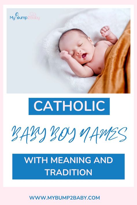 Catholic Baby Boy Names With Meaning & Tradition. Baby Boy Names Christian, Boy Biblical Names, Catholic Baby Names, English Baby Boy Names, Traditional Boy Names, Catholic Names, Christian Baby Boy Names, Short Boy Names, Cute Boy Names