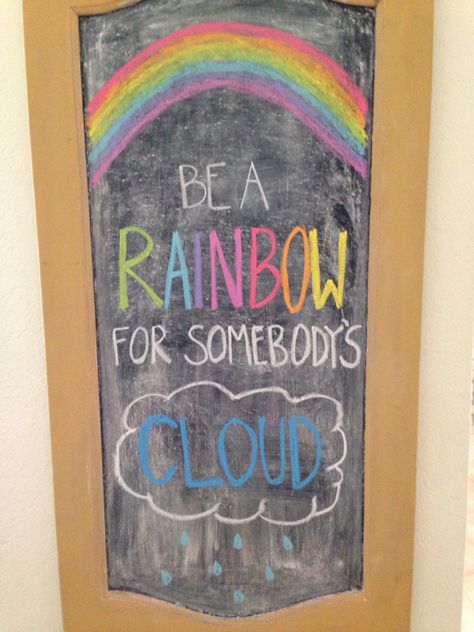 Be a rainbow for somebody's cloud. St. Patrick's Day chalkboard idea Rainbow Chalkboard Art, St Patricks Day Chalkboard Ideas, St Patricks Chalkboard Art, Door Poster Ideas, March Chalkboard Ideas, St Patricks Chalkboard, Spring Door Ideas, Chalkboard Ideas For Kitchen, Quotes For Chalkboard