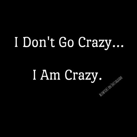 Crazy Humor Going Crazy Quotes, Crazy Humor, I Am Crazy, Crazy Quotes, Go Crazy, Im Crazy, Going Crazy, Humor, Collage