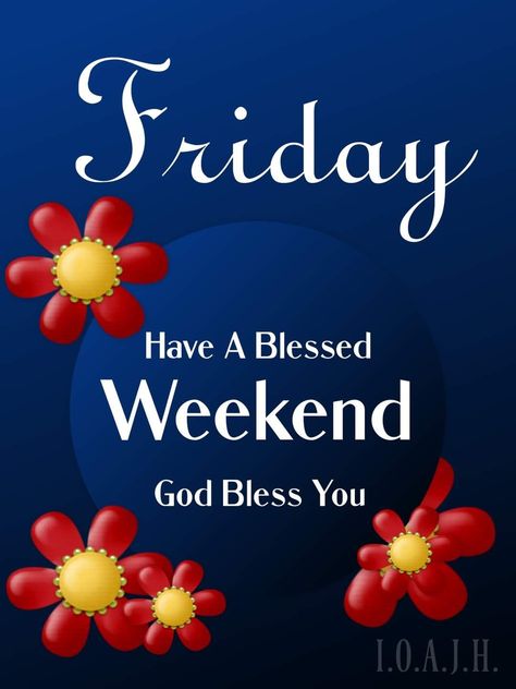 Good Afternoon Friday Blessings, Friday Afternoon Blessings, Friday Prayers And Blessings, Happy Friday Morning Quotes, Happy Friday Blessings, Quotes For Friday, Friday Morning Blessings, Positive Good Night Quotes, Have A Blessed Weekend