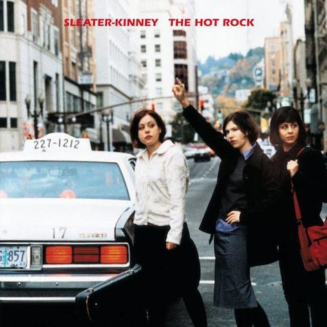 Sleater-Kinney - The Hot Rock Corin Tucker, Vinyl Wishlist, Sleater Kinney, Carrie Brownstein, Cool Album Covers, Riot Grrrl, Best Albums, Record Album, Music Performance