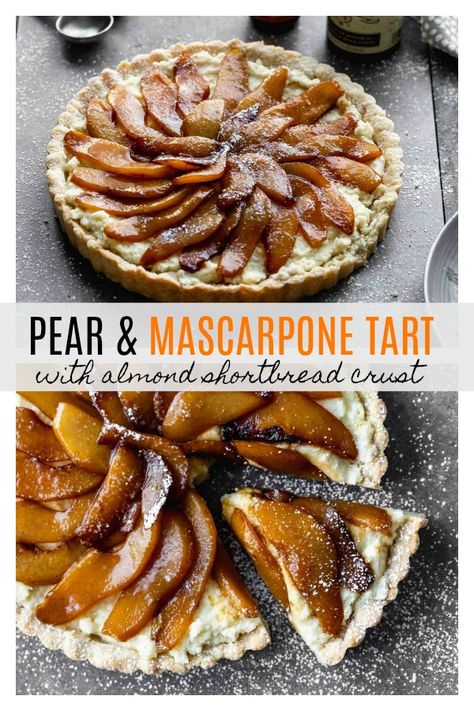 Pear and Mascarpone Tart with Almond Shortbread Crust Pear And Cheese Tart, Pear And Goat Cheese Tart, Pear Almond Tart, Simple Pear Tart, Pear Mascarpone Tart, Pear Tart, Shortbread Crust, Pie Tart, Cheese Flavor