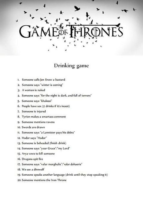 Game of Thrones drinking game Game Of Thrones Drink, Movie Workouts, Movie Drinking Games, Drunk Games, Game Of Thrones Meme, Game Of Thrones Theme, Game Of Thrones Facts, Game Of Thrones Party, Fun Drinking Games